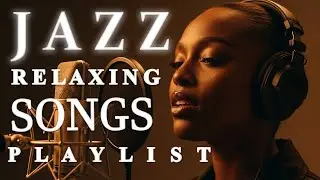 Smooth Jazz untuk Penyembuhan & Relaksasi | Vokal Wanita Lembut untuk Semangat Baru