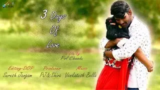 3 Days of Love - Latest Telugu Short Film 2018