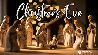 December 24, 2025 - Live Christmas Eve Worship 10pm