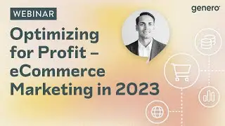 Webinar: Optimizing for profit &ndash; eCommerce marketing in 2023