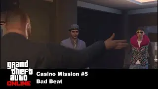 GTA Online - Casino Mission #5 - Bad Beat