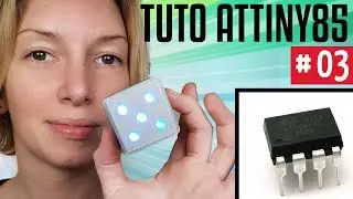 Programmer un attiny85 - EP03 Projet Dé Electronique
