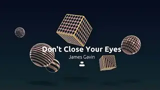 James Gavin - Don't Close Your Eyes (Little Blue Couch Sessions) [Official Visualizer Video]