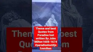 Theme and best Quotes from Paradise lost written By John Milton1608-1674 #paradiselost#johnmilton