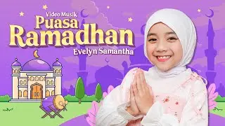 EVELYN SAMANTHA - PUASA RAMADHAN ( Official Music Video )