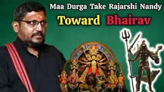 How Experience of Maa Durga Take Rajarshi Nandy Toward Bhairav Upasana #durgapuja #bhairav