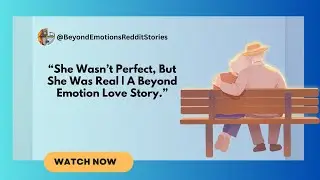 She Wasn’t Perfect, But She Was Real | A Beyond Emotion Love Story