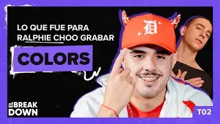LO QUE FUE PARA RALPHIE CHOO GRABAR COLORS | EL BREAKDOWN T2 CAP 12 CLIP