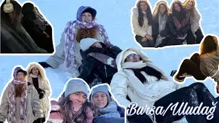 Bursa ve Uludag vlog