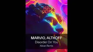Althoff, Marvio - Disorder On You (Alican Remix)