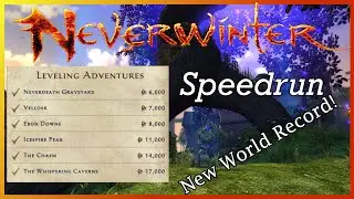 Neverwinter Speedrun - All Leveling Adventures 04:23:03 New World Record!