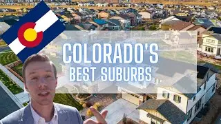 The Top 12 Denver Suburbs to Live in or Move to in 2022