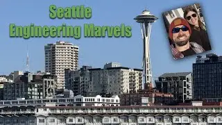 Pacific Northwest Coast, Seattle: Engineering Marvels