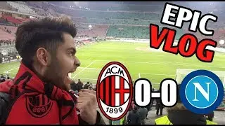 EPIC VLOG! MILAN 0-0 NAPOLI! DEBUTA PIATEK!