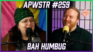 Bah Humbug - APWSTR 259