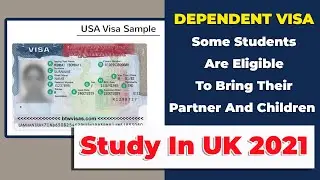 UK Dependent Visa : Some Students Are Eligible To Bring Their Partner And Children To The UK