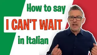 Learn Italian - Non Vedo L'ora