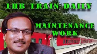 LHB TRAIN WITH DAILY ELECTRICAL MAINTENANCE SCHEDULE