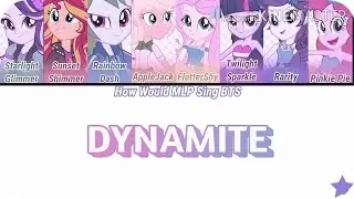 [ How Would ] MLP Sing DYNAMITE BTS