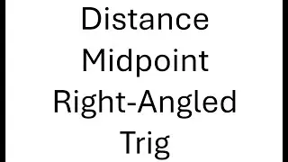 Distance Midpoint Right Angle Trig