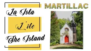 The Island in Martillac | L' &Icirc;le - Martillac | La Isla - Martillac