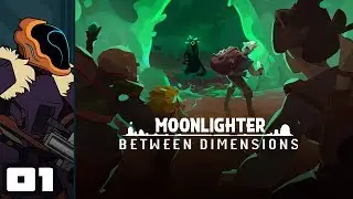 Let's Play Moonlighter: Between Dimensions - PC Gameplay Part 1 - Money Is Power
