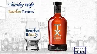 TX Straight Bourbon - VR180