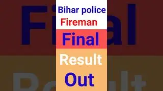 Bihar police Fireman result ll @short