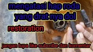 mengatasi hap roda mobil mitshubishi Ps120 yang drat baut sap lintang nya dol atau rusak