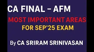 CA FINAL AFM MOST IMPORTANT AREAS SEP'25