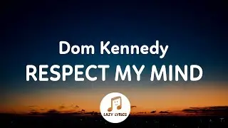 Dom Kennedy - Respect My Mind (Lyrics) Judas And the Black Messiah: The Inspired Album