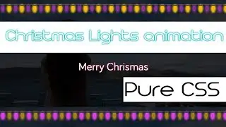 Christmas lights animation - Pure Css
