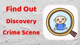 Find Out - Hidden Objects Walkthrough Solution Discovery - Crime Scene