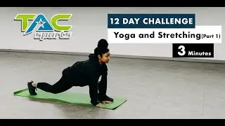 TAC Sports 12 Day Challenge | Yoga and Stretching  (Part 1)