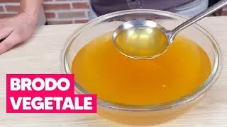 BRODO VEGETALE: come farlo in casa con la RICETTA BASE per ogni utilizzo