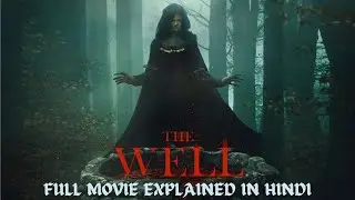 THE WELL (2023)  NEW FULL MOVIE EXPLAINED IN HINDI