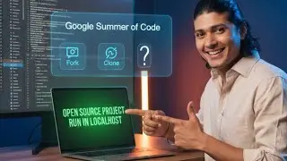 How to Setup GSoC & Open Source Projects Locally: Step-by-Step Guide GSoC (2026)