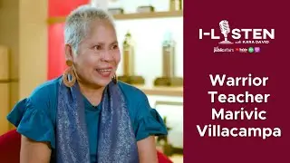 Warrior teacher Marivic Villacampa | i-Listen