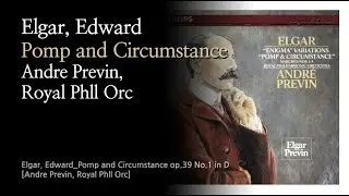 엘가 - 위풍당당 행진곡 op.39 No.1~5 [Andre Previn, Royal Phll Orc]
