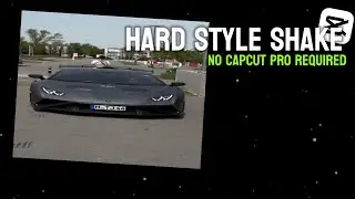 Capcut Hard Style Shake Tutorial
