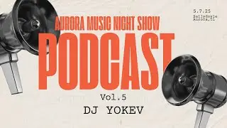 Aurora Music Night Show #5 🎙️DJ YOKEV