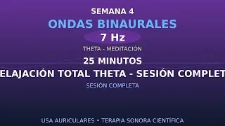 🌙 Relajaci&oacute;n Total Theta - Sesi&oacute;n Completa - 25min de Inmersi&oacute;n | 7Hz