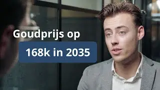 Hoe komt de GOUDPRIJS tot stand & (+ goudprijs VERWACHTING t/m 2035) - Goudzaken