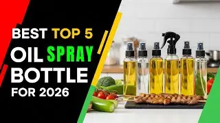 Best Top 5 Oil Spray Bottle For 2026 | Precision, Style & Durability