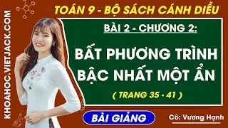 Bất phương trình bậc nhất một ẩn - Toán 9 Cánh diều (HAY NHẤT)