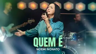 Noemi Nonato - Quem &Eacute; (V&iacute;deo Oficial)