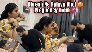 Abresh ne rulaya bhot 😭pregnancy mai🤰🏼|| Haifa & Qashif vlog