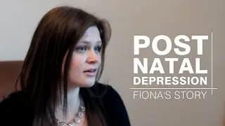 Post natal depression: Fiona's story