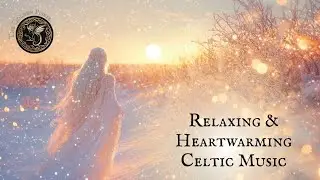 Relaxing & Heartwarming Celtic Music ☆ meditating, creativity, reflection, journaling