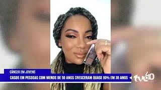 CASOS DE C&Acirc;NCER EM PESSOAS COM MENOS DE 50 ANOS CRESCEM 80% EM TR&Ecirc;S D&Eacute;CADAS| TVE NOT&Iacute;CIAS 26/01/2026
